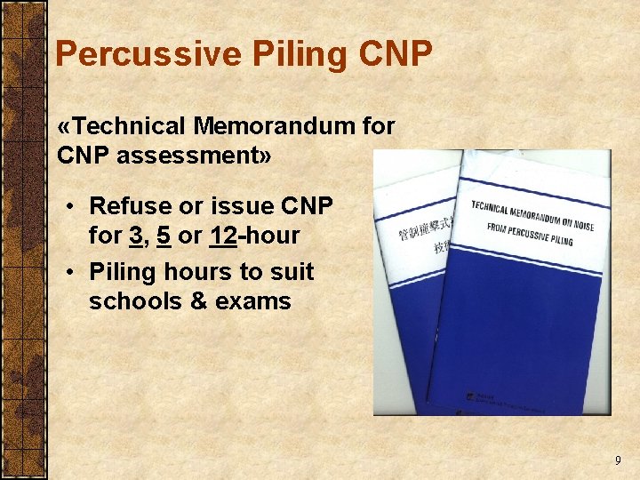 Percussive Piling CNP «Technical Memorandum for CNP assessment» • Refuse or issue CNP for Percussive Piling CNP «Technical Memorandum for CNP assessment» • Refuse or issue CNP for