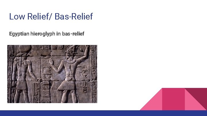 Low Relief/ Bas-Relief Egyptian hieroglyph in bas-relief 