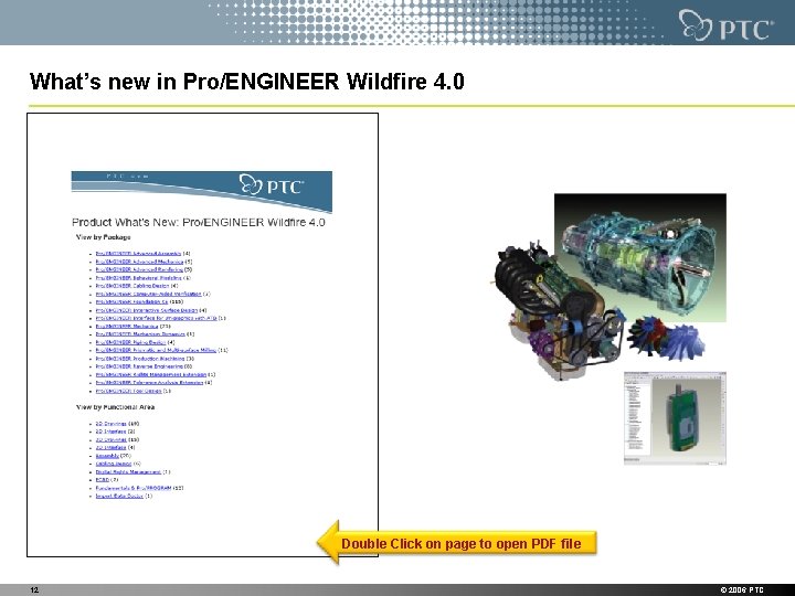 What’s new in Pro/ENGINEER Wildfire 4. 0 Double Click on page to open PDF