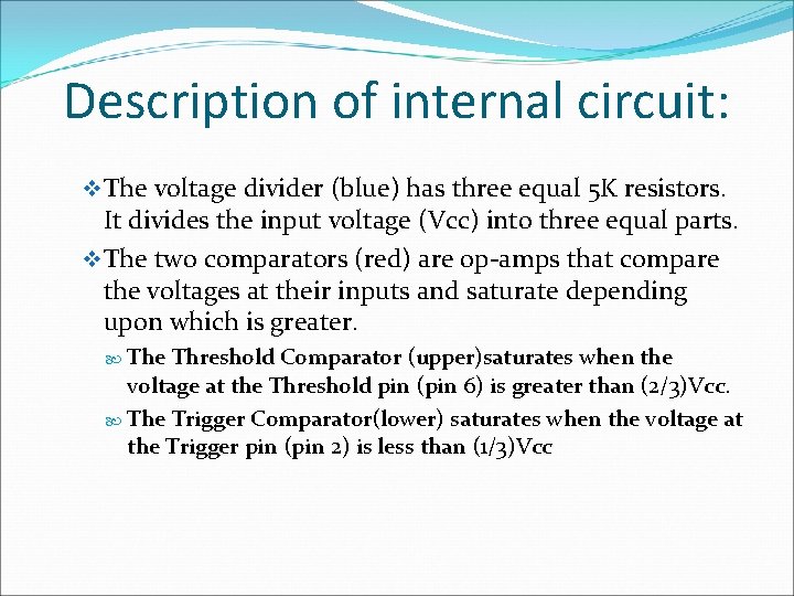 Description of internal circuit: v The voltage divider (blue) has three equal 5 K