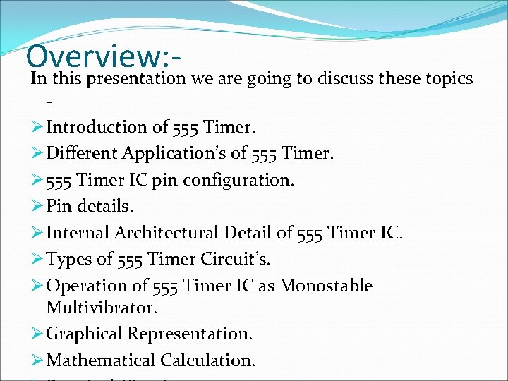 Overview: In this presentation we are going to discuss these topics Ø Introduction of