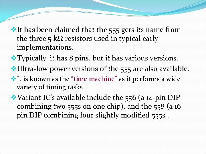 v. It has been claimed that the 555 gets its name from the three
