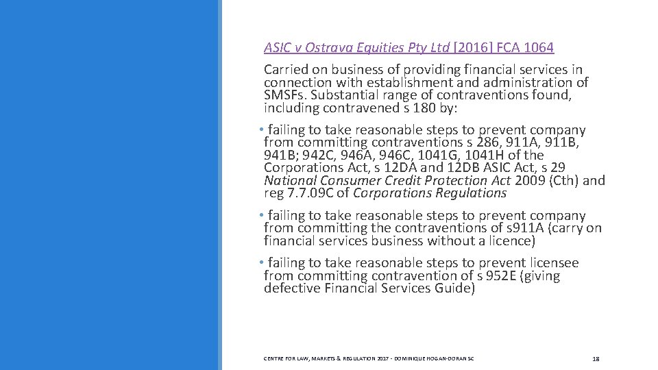  ASIC v Ostrava Equities Pty Ltd [2016] FCA 1064 Carried on business of