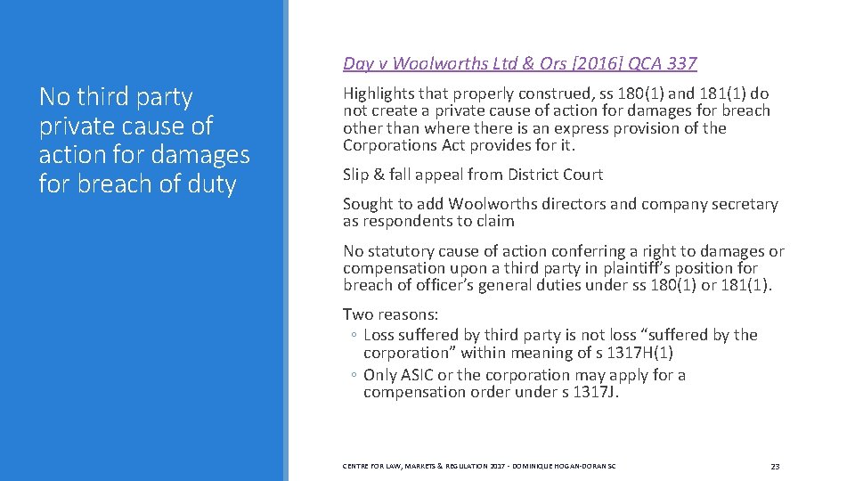  Day v Woolworths Ltd & Ors [2016] QCA 337 No third party private