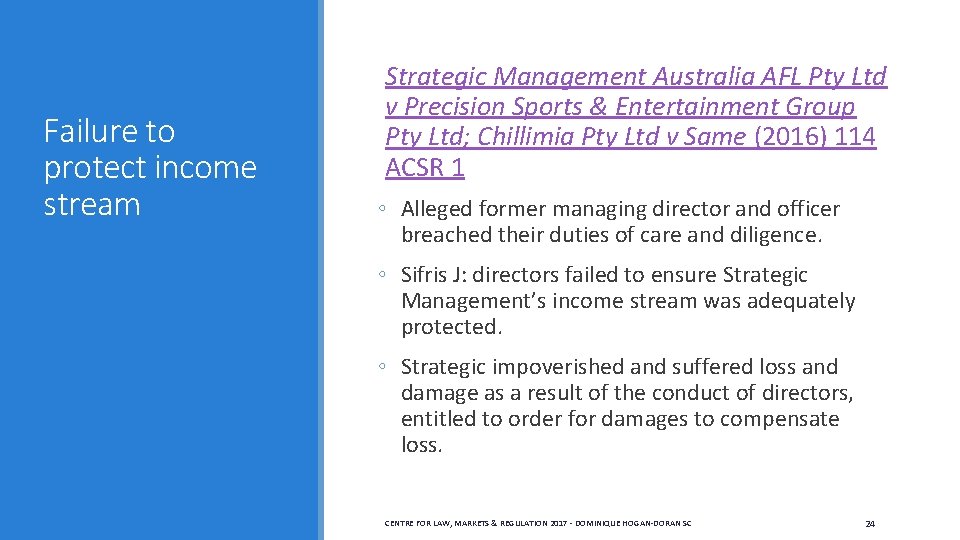 Failure to protect income stream Strategic Management Australia AFL Pty Ltd v Precision Sports Failure to protect income stream Strategic Management Australia AFL Pty Ltd v Precision Sports