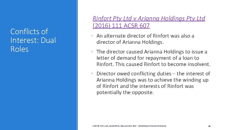 Conflicts of Interest: Dual Roles Rinfort Pty Ltd v Arianna Holdings Pty Ltd (2016) Conflicts of Interest: Dual Roles Rinfort Pty Ltd v Arianna Holdings Pty Ltd (2016)