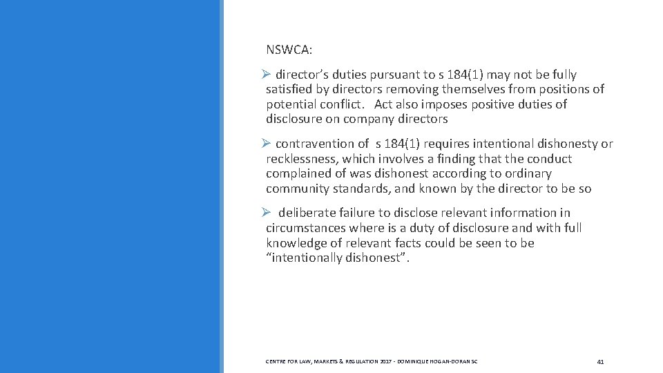  NSWCA: Ø director’s duties pursuant to s 184(1) may not be fully satisfied