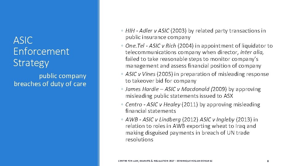 ASIC Enforcement Strategy public company breaches of duty of care ◦ HIH - Adler