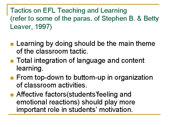 Tactics on EFL Teaching and Learning (refer to some of the paras. of Stephen