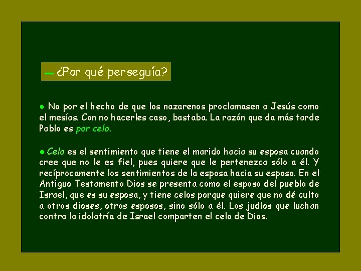 ▬ ¿Por qué perseguía? ● No por el hecho de que los nazarenos proclamasen