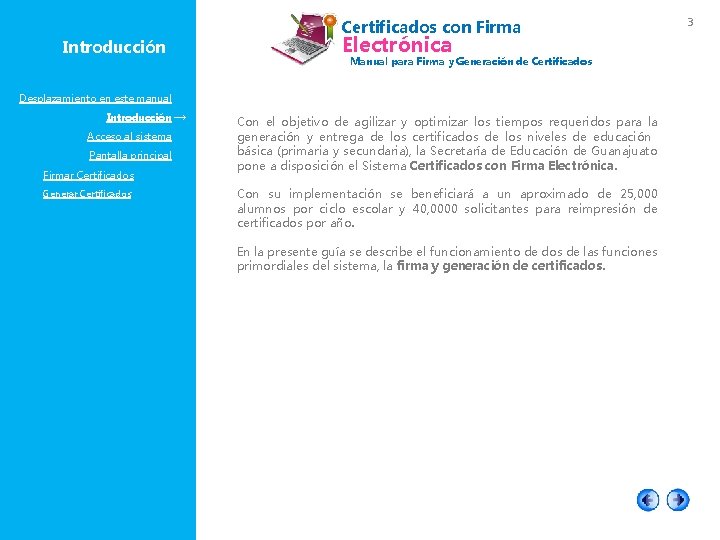 Introducción Certificados con Firma Electrónica Manual para Firma y Generación de Certificados Desplazamiento en