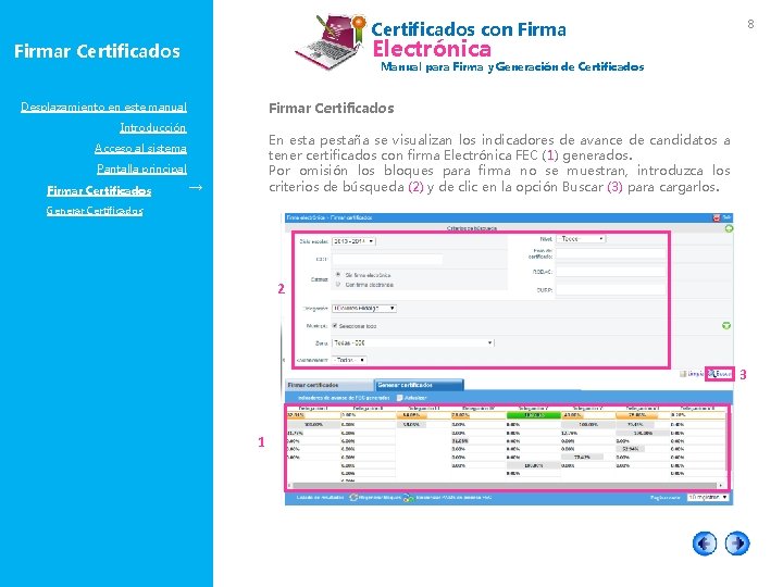 Electrónica Firmar Certificados Manual para Firma y Generación de Certificados Firmar Certificados Desplazamiento en