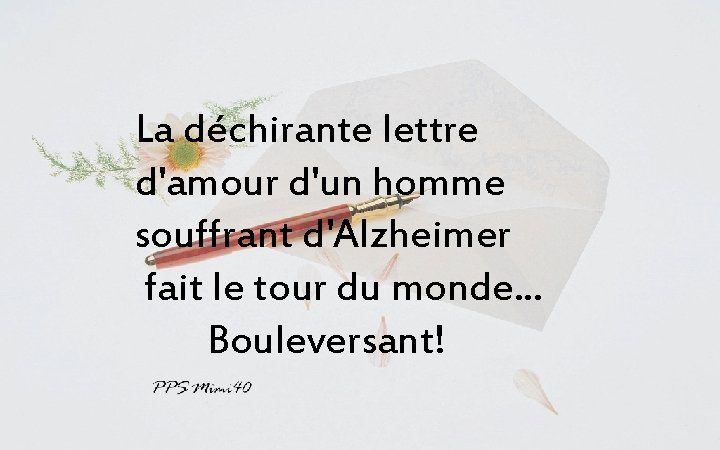 La déchirante lettre d'amour d'un homme souffrant d'Alzheimer fait le tour du monde. .