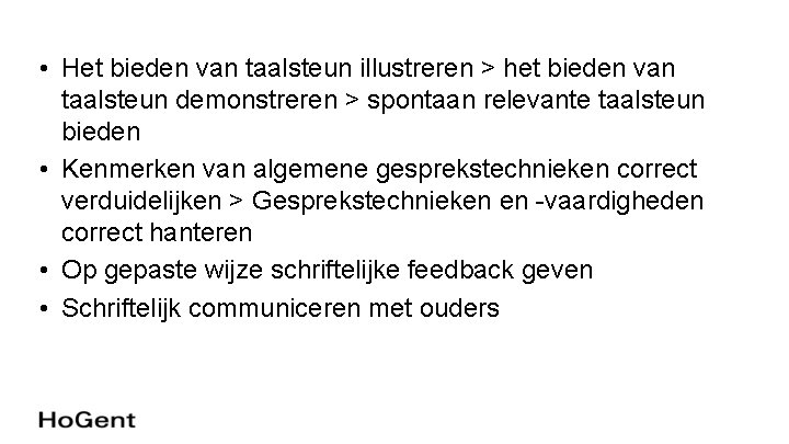 • Het bieden van taalsteun illustreren > het bieden van taalsteun demonstreren > • Het bieden van taalsteun illustreren > het bieden van taalsteun demonstreren >