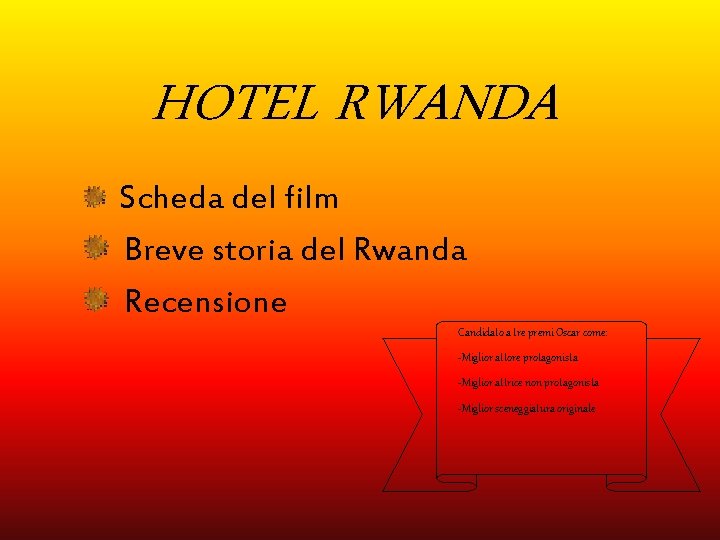 HOTEL RWANDA Scheda del film Breve storia del Rwanda Recensione Candidato a tre premi