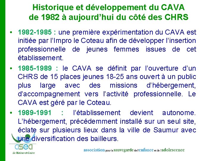 Historique et développement du CAVA de 1982 à aujourd’hui du côté des CHRS •