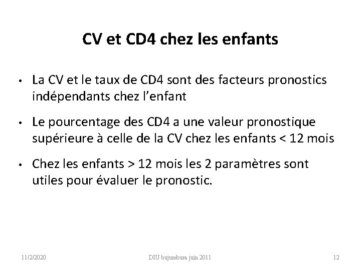 CV et CD 4 chez les enfants • • • La CV et le