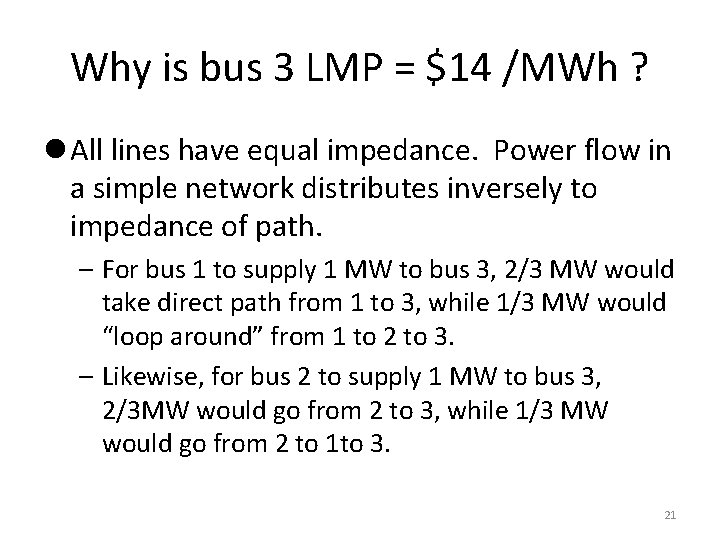 Why is bus 3 LMP = $14 /MWh ? l All lines have equal