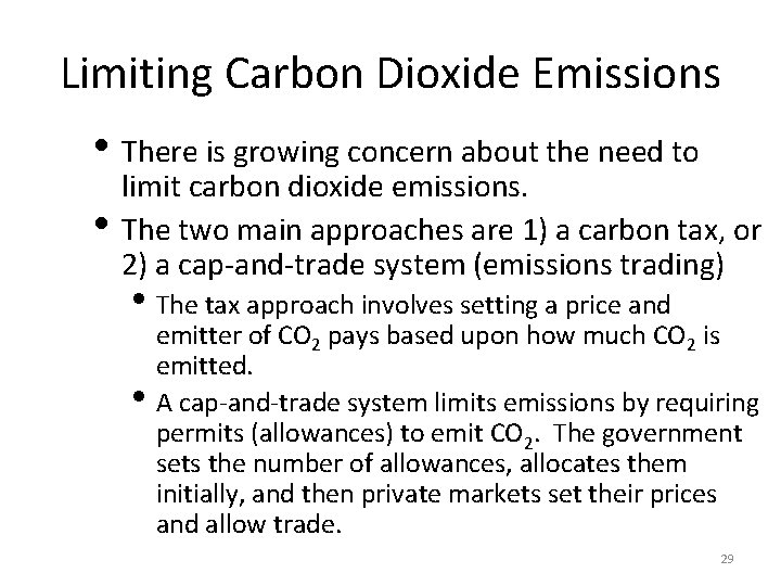 Limiting Carbon Dioxide Emissions • There is growing concern about the need to •