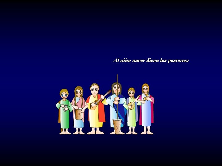 Al niño nacer dicen los pastores: 