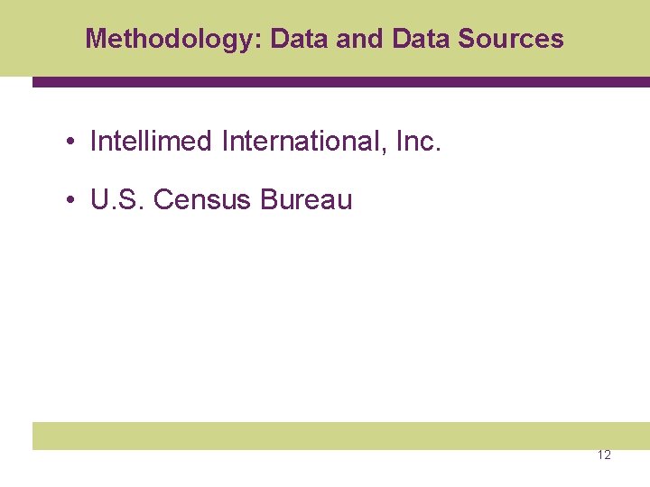 Methodology: Data and Data Sources • Intellimed International, Inc. • U. S. Census Bureau