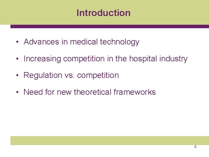Introduction • Advances in medical technology • Increasing competition in the hospital industry •