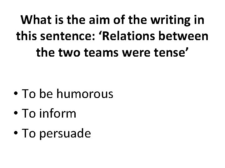 What is the aim of the writing in this sentence: ‘Relations between the two