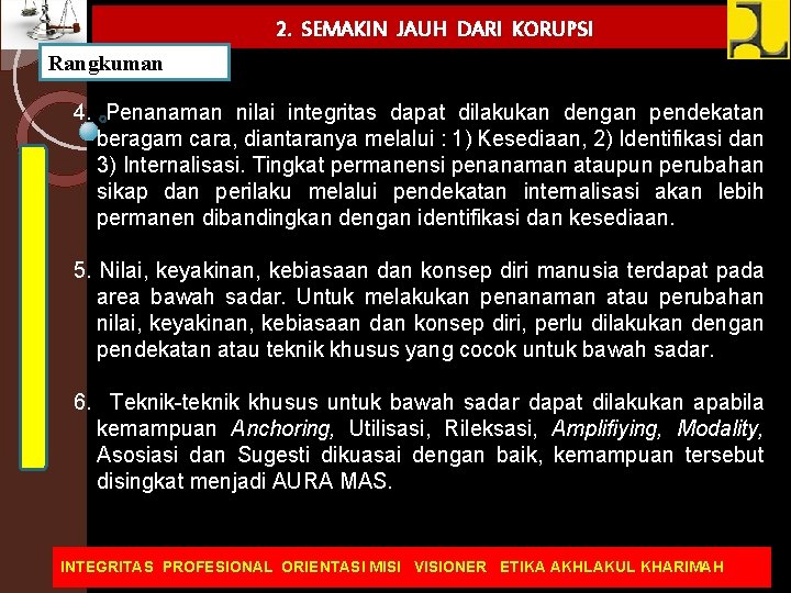 2. SEMAKIN JAUH DARI KORUPSI Rangkuman 4. Penanaman nilai integritas dapat dilakukan dengan pendekatan