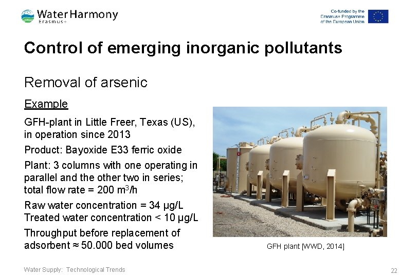 Control of emerging inorganic pollutants Removal of arsenic Example GFH-plant in Little Freer, Texas