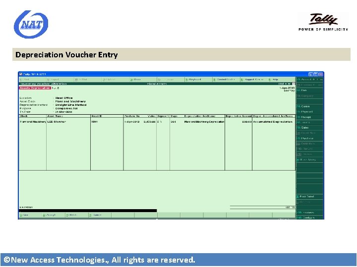 Depreciation Voucher Entry ©New Access Technologies. , All rights are reserved. 