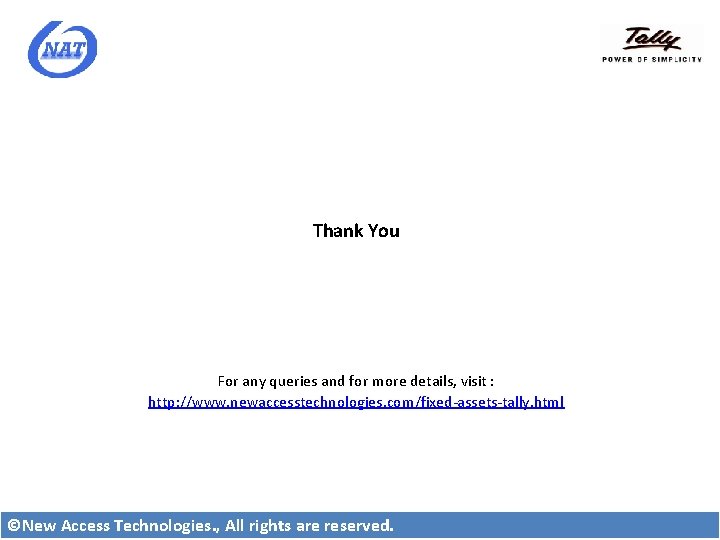 Thank You For any queries and for more details, visit : http: //www. newaccesstechnologies.