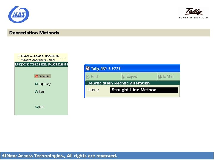 Depreciation Methods ©New Access Technologies. , All rights are reserved. 