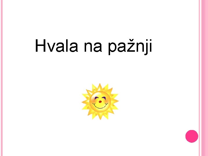 Hvala na pažnji 