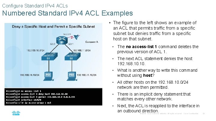 Configure Standard IPv 4 ACLs Numbered Standard IPv 4 ACL Examples § The figure