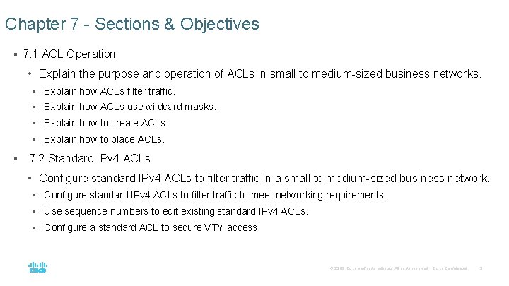 Chapter 7 - Sections & Objectives § 7. 1 ACL Operation • Explain the