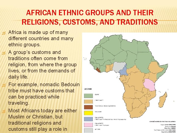 AFRICAN ETHNIC GROUPS AND THEIR RELIGIONS, CUSTOMS, AND TRADITIONS Africa is made up of