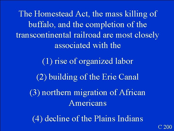 The Homestead Act, the mass killing of buffalo, and the completion of the transcontinental