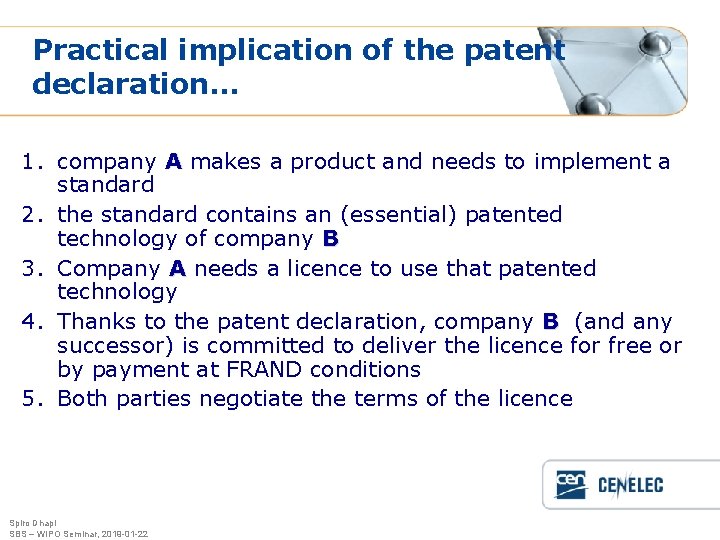 Practical implication of the patent declaration. . . 1. company A makes a product