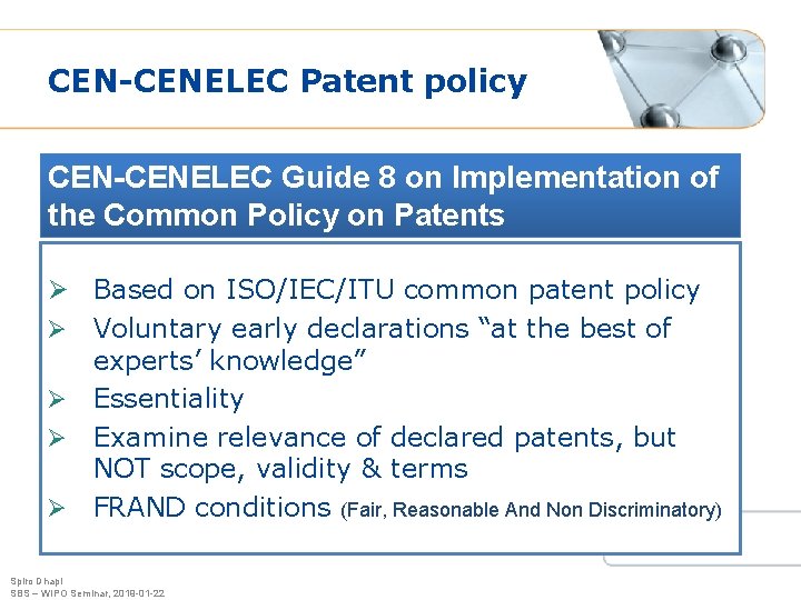 CEN-CENELEC Patent policy CEN-CENELEC Guide 8 on Implementation of the Common Policy on Patents