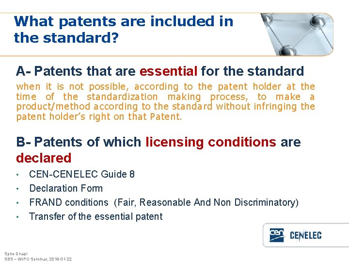 What patents are included in the standard? A- Patents that are essential for the