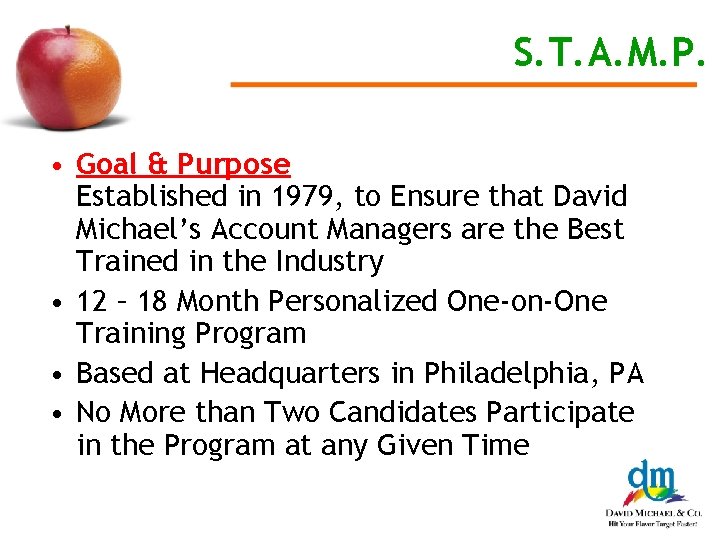 S. T. A. M. P. • Goal & Purpose Established in 1979, to Ensure