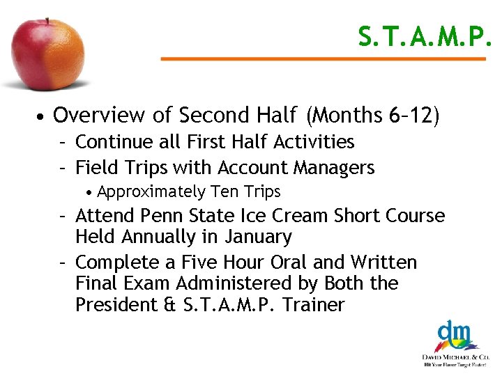 S. T. A. M. P. • Overview of Second Half (Months 6– 12) –