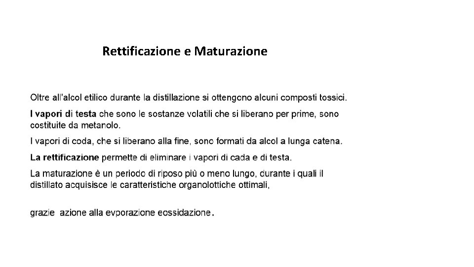 Rettificazione e Maturazione 