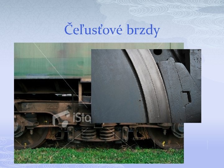 Čeľusťové brzdy Čeľusťové brzdy