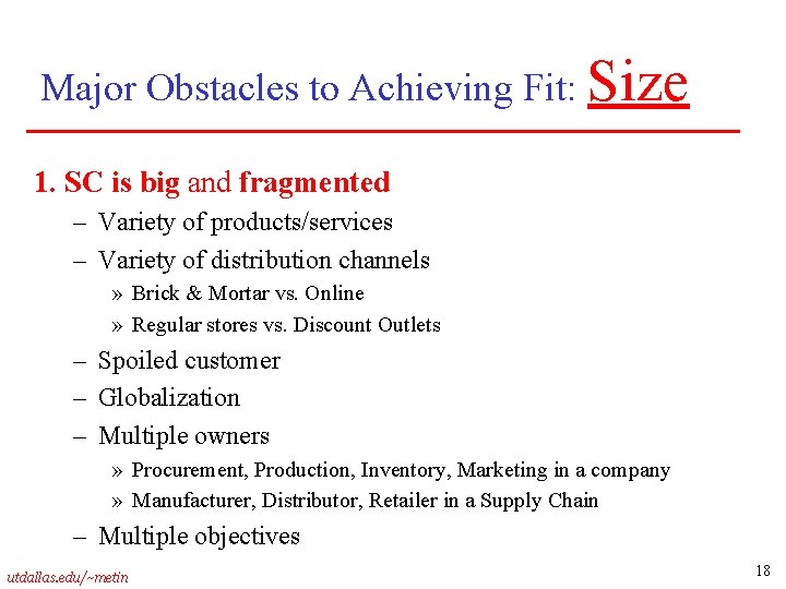 Major Obstacles to Achieving Fit: Size 1. SC is big and fragmented – Variety