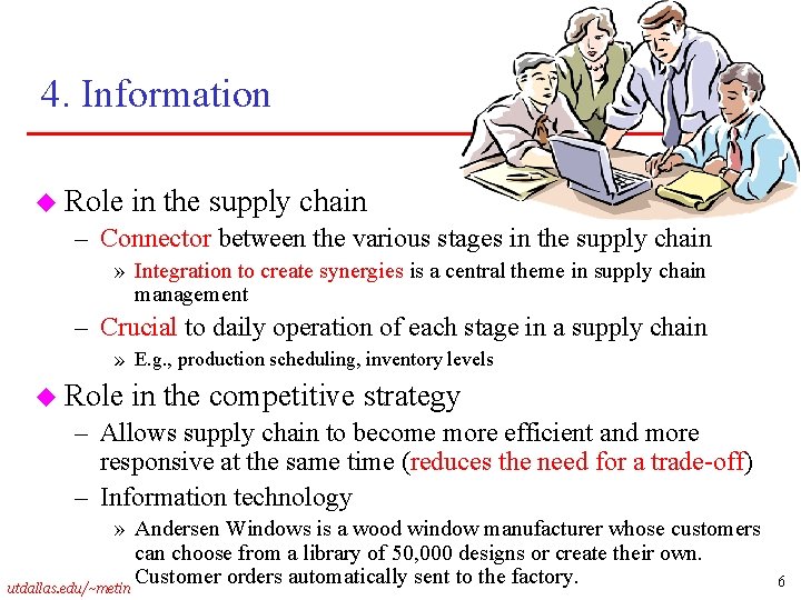 4. Information u Role in the supply chain – Connector between the various stages