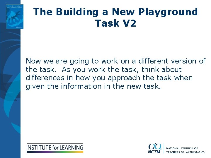 The Building a New Playground Task V 2 Now we are going to work