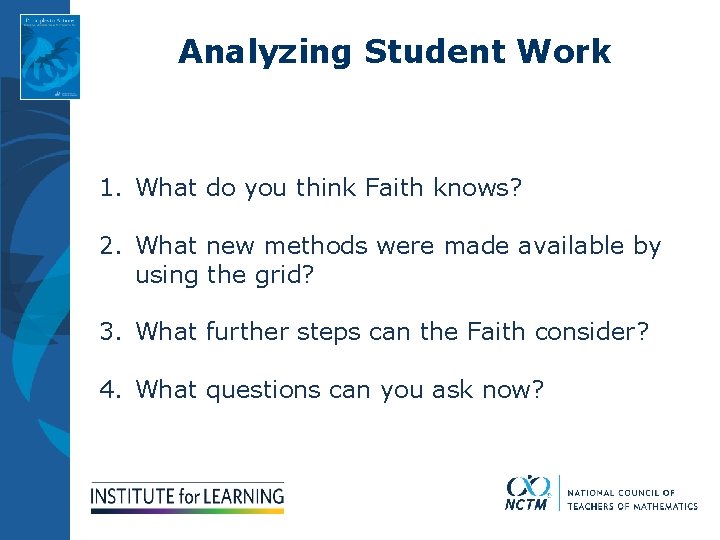 Analyzing Student Work 1. What do you think Faith knows? 2. What new methods
