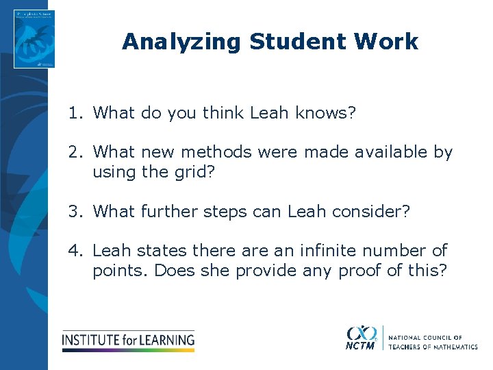 Analyzing Student Work 1. What do you think Leah knows? 2. What new methods