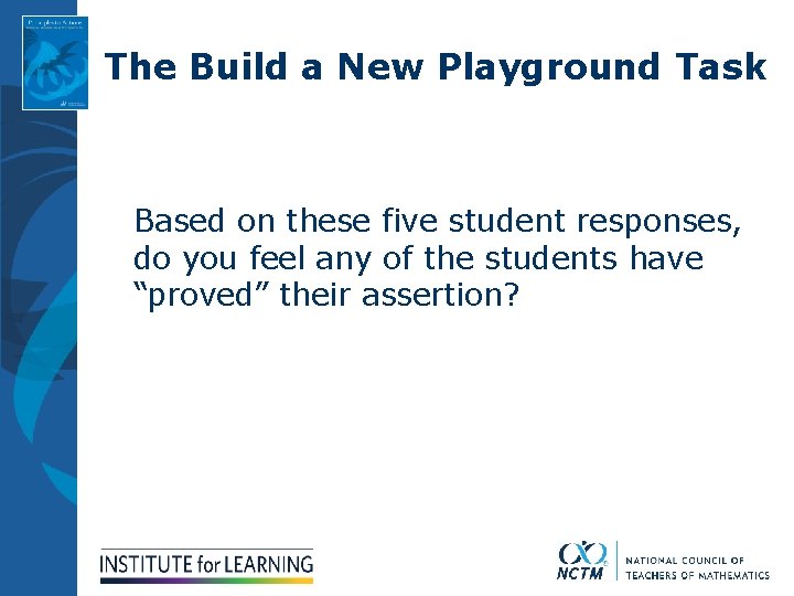 The Build a New Playground Task Based on these five student responses, do you